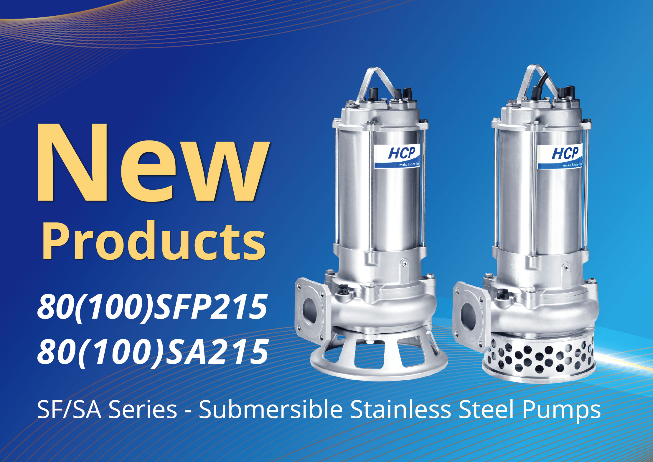 [New Product Launch] 80(100)SFP215/80(100)SA215 Submersible Stainless Steel Pumps